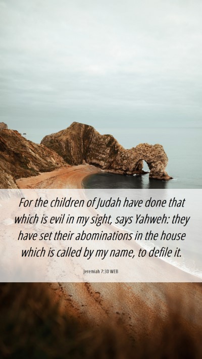 Picture 06 - Jeremiah 7:30 WEB Mobile Phone Wallpaper - For the children of Judah have done that which is - Mobile Bible Verse Wallpaper