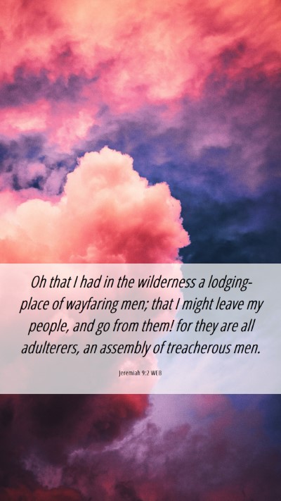 Picture 06 - Jeremiah 9:2 WEB Mobile Phone Wallpaper - Oh that I had in the wilderness a lodging-place - Mobile Bible Verse Wallpaper