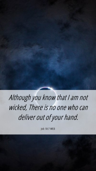 Picture 06 - Job 10:7 WEB Mobile Phone Wallpaper - Although you know that I am not wicked, There is - Mobile Bible Verse Wallpaper