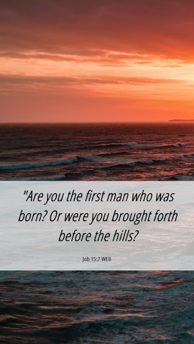 Picture 06 - Job 15:7 WEB Mobile Phone Wallpaper - 