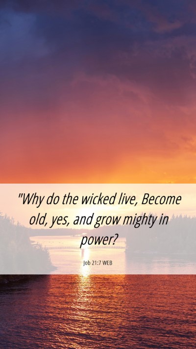 Picture 06 - Job 21:7 WEB Mobile Phone Wallpaper - 