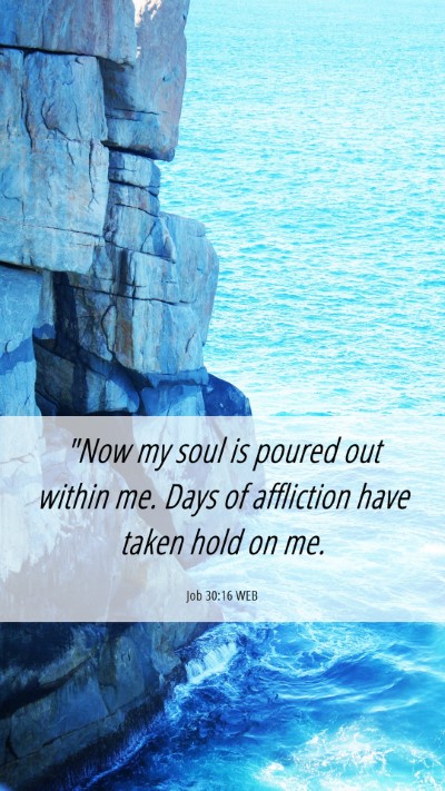 Picture 06 - Job 30:16 WEB Mobile Phone Wallpaper - 