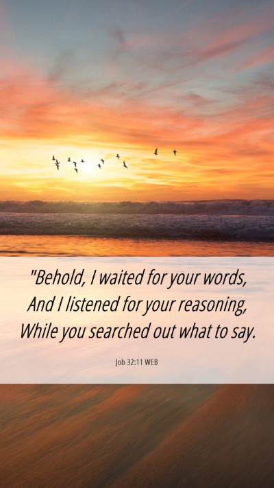 Picture 06 - Job 32:11 WEB Mobile Phone Wallpaper - 
