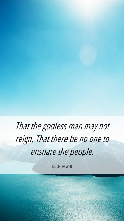 Picture 06 - Job 34:30 WEB Mobile Phone Wallpaper - That the godless man may not reign, That there be - Mobile Bible Verse Wallpaper
