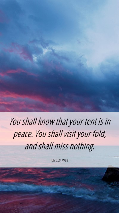 Picture 06 - Job 5:24 WEB Mobile Phone Wallpaper - You shall know that your tent is in peace. You - Mobile Bible Verse Wallpaper
