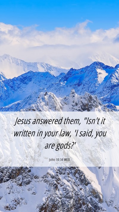 Picture 06 - John 10:34 WEB Mobile Phone Wallpaper - Jesus answered them, 