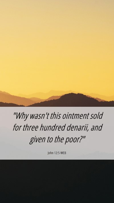 Picture 06 - John 12:5 WEB Mobile Phone Wallpaper - 
