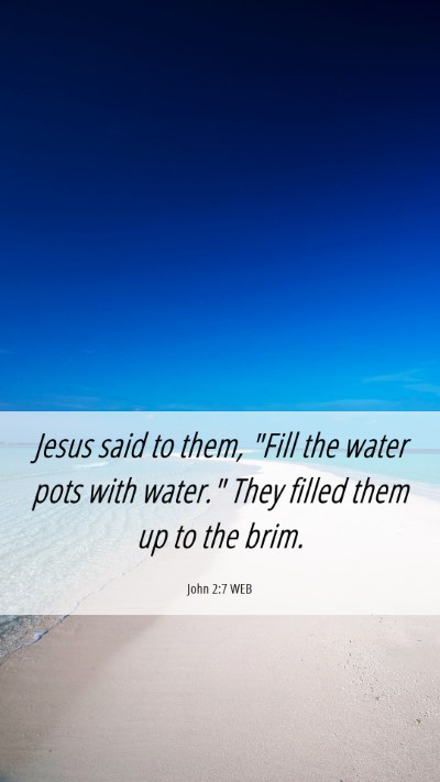 Picture 06 - John 2:7 WEB Mobile Phone Wallpaper - Jesus said to them, 