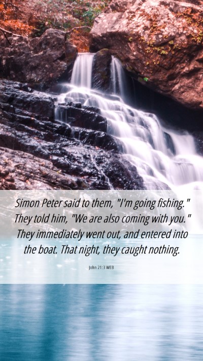Picture 06 - John 21:3 WEB Mobile Phone Wallpaper - Simon Peter said to them, 