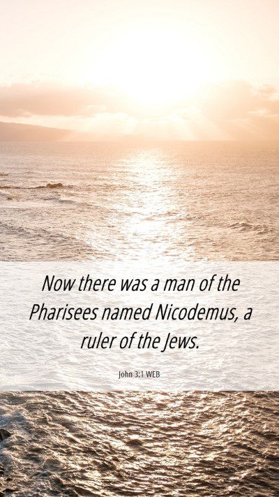 Picture 06 - John 3:1 WEB Mobile Phone Wallpaper - Now there was a man of the Pharisees named - Mobile Bible Verse Wallpaper