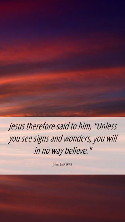 Picture 06 - John 4:48 WEB Mobile Phone Wallpaper - Jesus therefore said to him, 