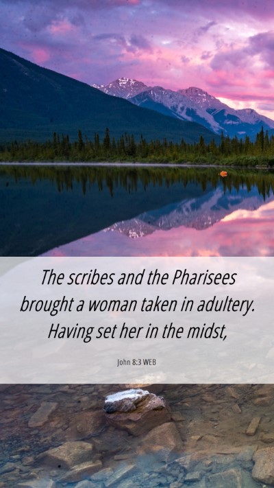 Picture 06 - John 8:3 WEB Mobile Phone Wallpaper - The scribes and the Pharisees brought a woman - Mobile Bible Verse Wallpaper