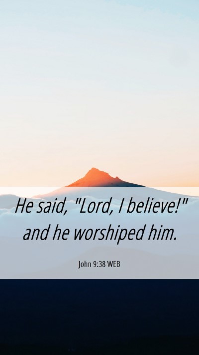 Picture 06 - John 9:38 WEB Mobile Phone Wallpaper - He said, 