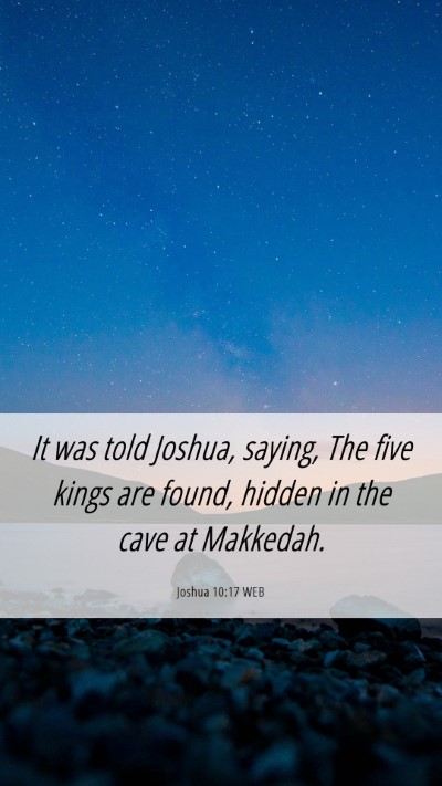 Picture 06 - Joshua 10:17 WEB Mobile Phone Wallpaper - It was told Joshua, saying, The five kings are - Mobile Bible Verse Wallpaper