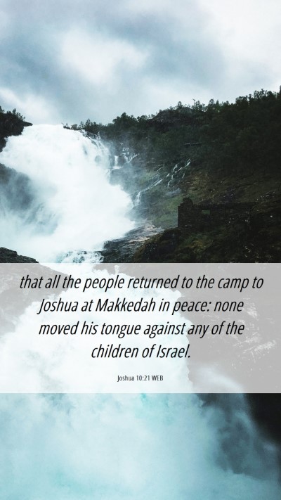 Picture 06 - Joshua 10:21 WEB Mobile Phone Wallpaper - that all the people returned to the camp to - Mobile Bible Verse Wallpaper