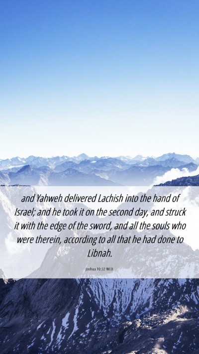 Picture 06 - Joshua 10:32 WEB Mobile Phone Wallpaper - and Yahweh delivered Lachish into the hand of - Mobile Bible Verse Wallpaper