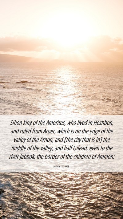 Picture 06 - Joshua 12:2 WEB Mobile Phone Wallpaper - Sihon king of the Amorites, who lived in Heshbon, - Mobile Bible Verse Wallpaper