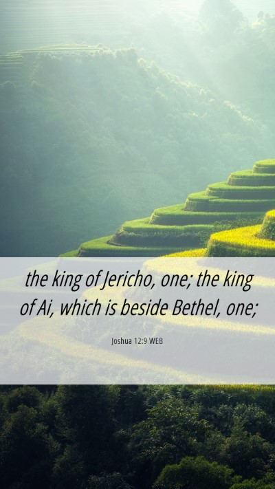 Picture 06 - Joshua 12:9 WEB Mobile Phone Wallpaper - the king of Jericho, one; the king of Ai, which - Mobile Bible Verse Wallpaper