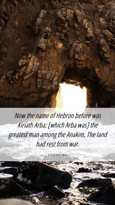 Picture 06 - Joshua 14:15 WEB Mobile Phone Wallpaper - Now the name of Hebron before was Kiriath Arba; - Mobile Bible Verse Wallpaper