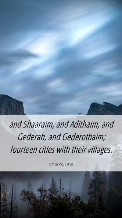 Picture 06 - Joshua 15:36 WEB Mobile Phone Wallpaper - and Shaaraim, and Adithaim, and Gederah, and - Mobile Bible Verse Wallpaper