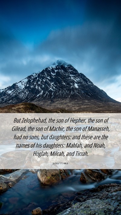 Picture 06 - Joshua 17:3 WEB Mobile Phone Wallpaper - But Zelophehad, the son of Hepher, the son of - Mobile Bible Verse Wallpaper