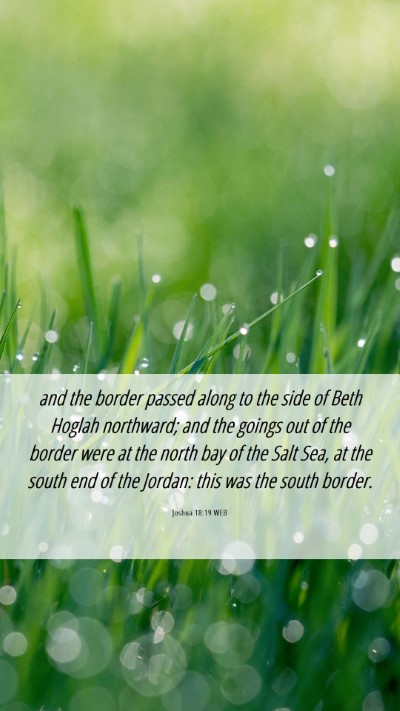 Picture 06 - Joshua 18:19 WEB Mobile Phone Wallpaper - and the border passed along to the side of Beth - Mobile Bible Verse Wallpaper