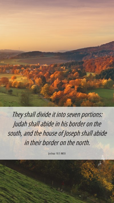 Picture 06 - Joshua 18:5 WEB Mobile Phone Wallpaper - They shall divide it into seven portions: Judah - Mobile Bible Verse Wallpaper