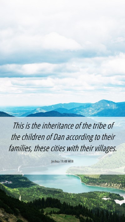 Picture 06 - Joshua 19:48 WEB Mobile Phone Wallpaper - This is the inheritance of the tribe of the - Mobile Bible Verse Wallpaper