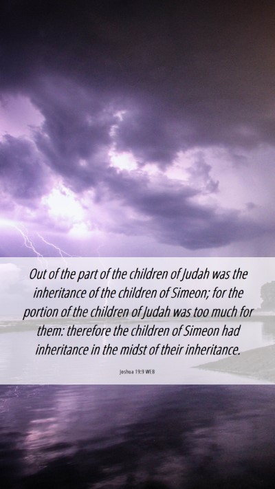 Picture 06 - Joshua 19:9 WEB Mobile Phone Wallpaper - Out of the part of the children of Judah was the - Mobile Bible Verse Wallpaper