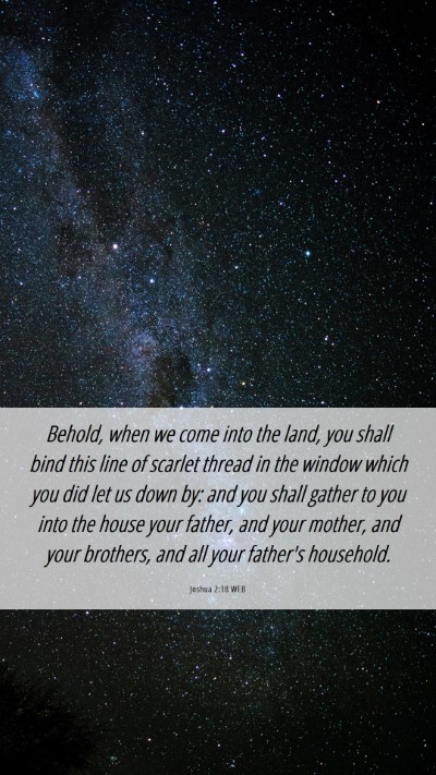 Picture 06 - Joshua 2:18 WEB Mobile Phone Wallpaper - Behold, when we come into the land, you shall - Mobile Bible Verse Wallpaper