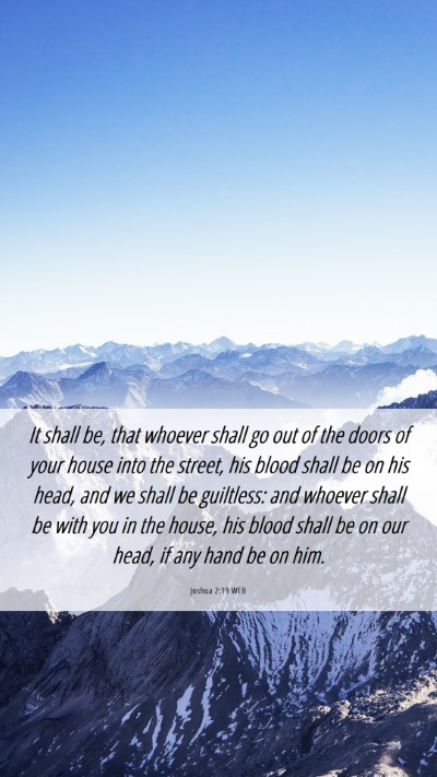 Picture 06 - Joshua 2:19 WEB Mobile Phone Wallpaper - It shall be, that whoever shall go out of the - Mobile Bible Verse Wallpaper