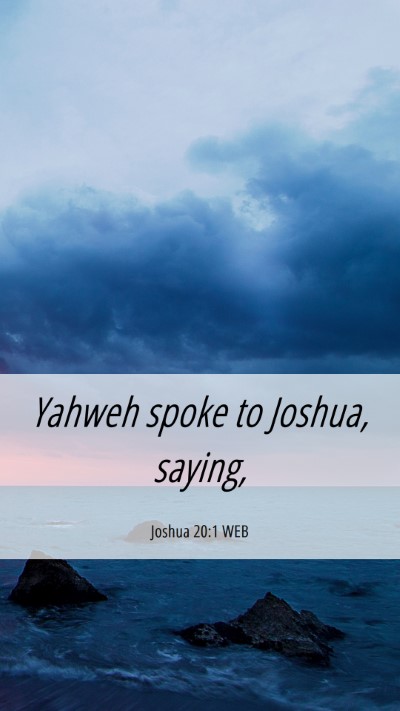 Picture 06 - Joshua 20:1 WEB Mobile Phone Wallpaper - Yahweh spoke to Joshua, - Mobile Bible Verse Wallpaper