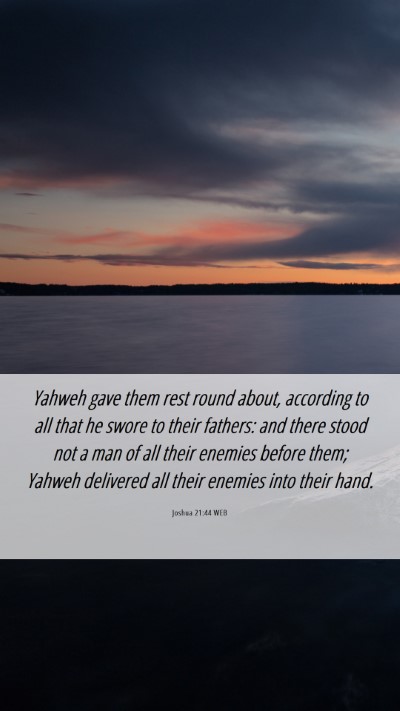Picture 06 - Joshua 21:44 WEB Mobile Phone Wallpaper - Yahweh gave them rest round about, according to - Mobile Bible Verse Wallpaper