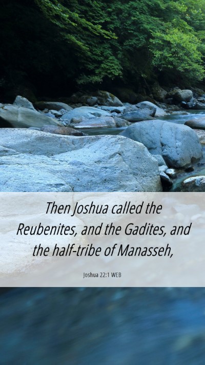 Picture 06 - Joshua 22:1 WEB Mobile Phone Wallpaper - Then Joshua called the Reubenites, and the - Mobile Bible Verse Wallpaper
