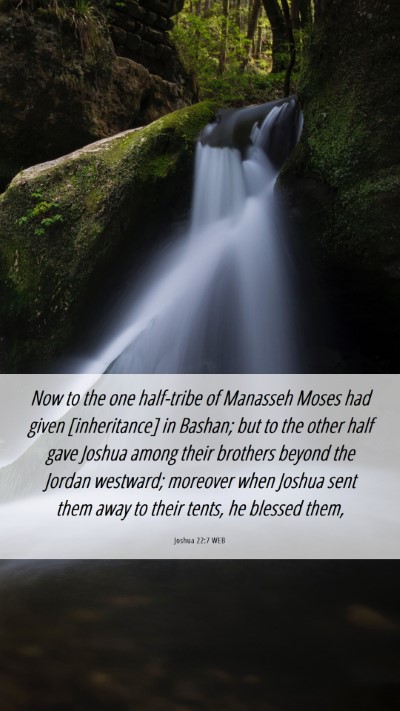Picture 06 - Joshua 22:7 WEB Mobile Phone Wallpaper - Now to the one half-tribe of Manasseh Moses had - Mobile Bible Verse Wallpaper