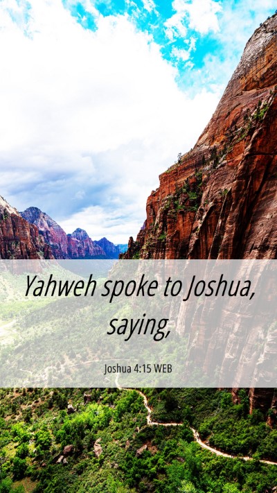 Picture 06 - Joshua 4:15 WEB Mobile Phone Wallpaper - Yahweh spoke to Joshua, - Mobile Bible Verse Wallpaper