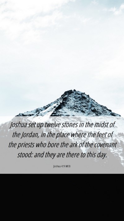 Picture 06 - Joshua 4:9 WEB Mobile Phone Wallpaper - Joshua set up twelve stones in the midst of the - Mobile Bible Verse Wallpaper