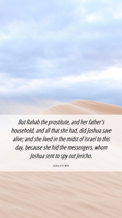 Picture 06 - Joshua 6:25 WEB Mobile Phone Wallpaper - But Rahab the prostitute, and her father's - Mobile Bible Verse Wallpaper