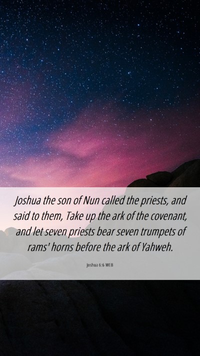 Picture 06 - Joshua 6:6 WEB Mobile Phone Wallpaper - Joshua the son of Nun called the priests, and - Mobile Bible Verse Wallpaper