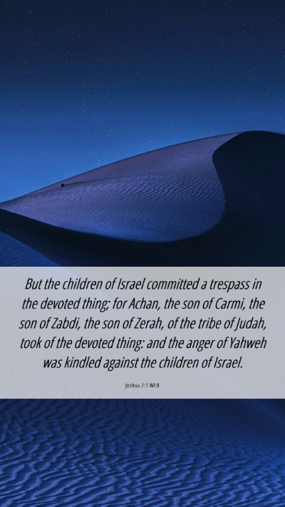 Picture 06 - Joshua 7:1 WEB Mobile Phone Wallpaper - But the children of Israel committed a trespass - Mobile Bible Verse Wallpaper