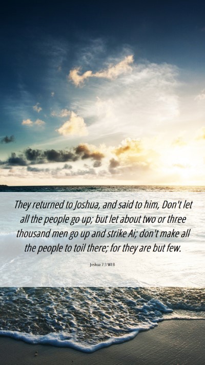 Picture 06 - Joshua 7:3 WEB Mobile Phone Wallpaper - They returned to Joshua, and said to him, Don't - Mobile Bible Verse Wallpaper
