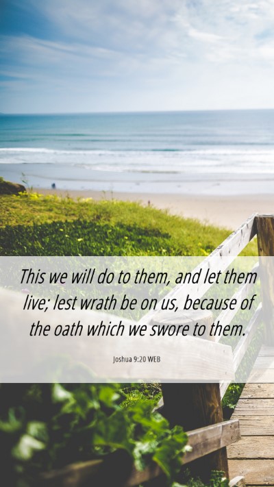 Picture 06 - Joshua 9:20 WEB Mobile Phone Wallpaper - This we will do to them, and let them live; lest - Mobile Bible Verse Wallpaper