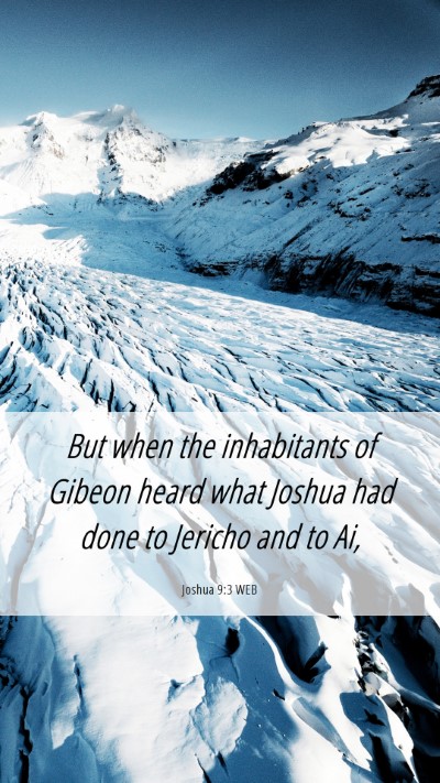 Picture 06 - Joshua 9:3 WEB Mobile Phone Wallpaper - But when the inhabitants of Gibeon heard what - Mobile Bible Verse Wallpaper