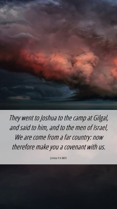 Picture 06 - Joshua 9:6 WEB Mobile Phone Wallpaper - They went to Joshua to the camp at Gilgal, and - Mobile Bible Verse Wallpaper