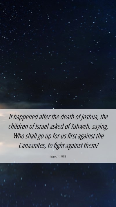 Picture 06 - Judges 1:1 WEB Mobile Phone Wallpaper - It happened after the death of Joshua, the - Mobile Bible Verse Wallpaper