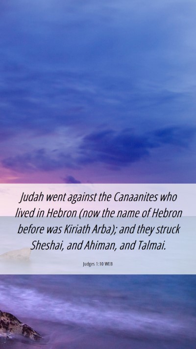 Picture 06 - Judges 1:10 WEB Mobile Phone Wallpaper - Judah went against the Canaanites who lived in - Mobile Bible Verse Wallpaper