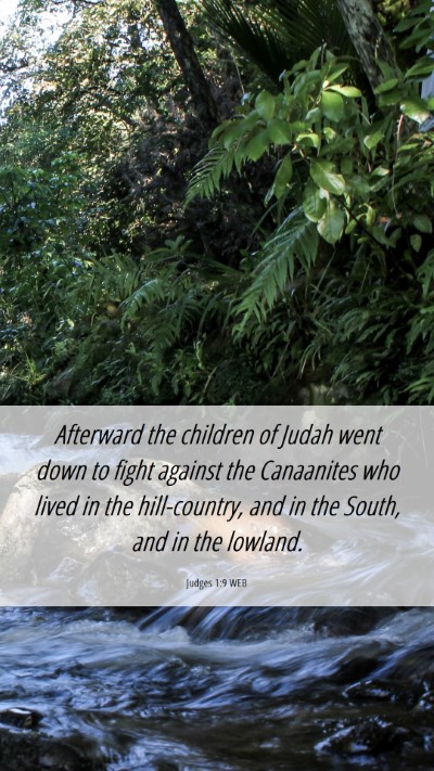 Picture 06 - Judges 1:9 WEB Mobile Phone Wallpaper - Afterward the children of Judah went down to - Mobile Bible Verse Wallpaper