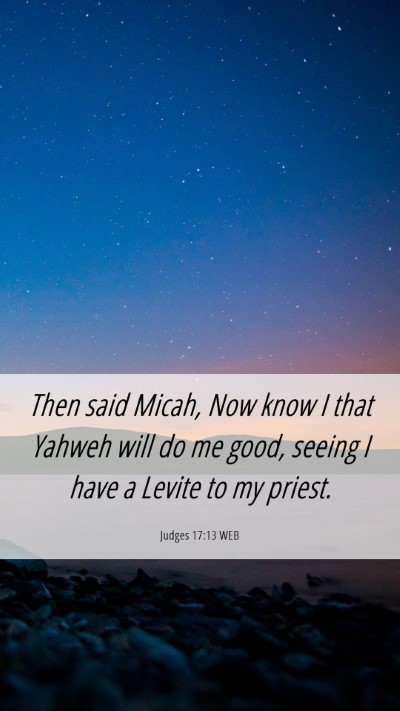 Picture 06 - Judges 17:13 WEB Mobile Phone Wallpaper - Then said Micah, Now know I that Yahweh will do - Mobile Bible Verse Wallpaper