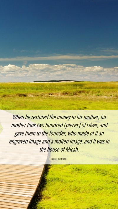 Picture 06 - Judges 17:4 WEB Mobile Phone Wallpaper - When he restored the money to his mother, his - Mobile Bible Verse Wallpaper