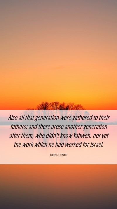Picture 06 - Judges 2:10 WEB Mobile Phone Wallpaper - Also all that generation were gathered to their - Mobile Bible Verse Wallpaper